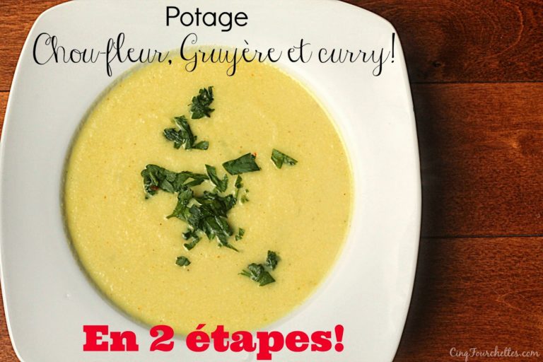Potage chou-fleur, Gruyère et curry en 2 étapes! - Cinq Fourchettes