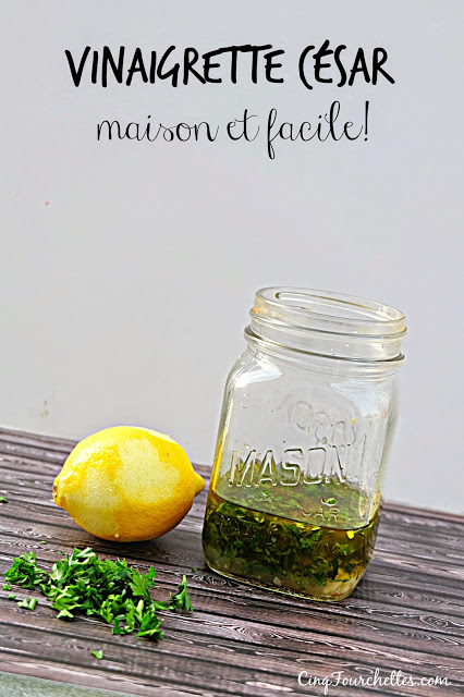 Vinaigrette césar maison et facile - Cinq Fourchettes