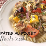 Salade de pâtes Shish taouk - Cinq Fourchettes