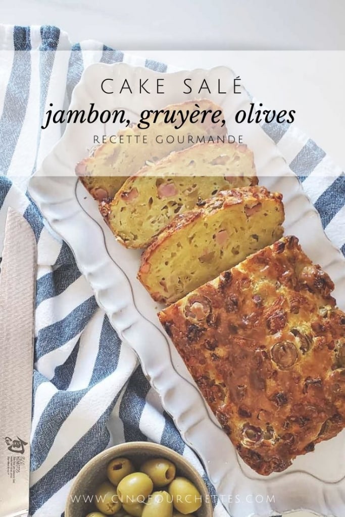 Cake Sale Au Jambon Gruyere Et Olives Cinq Fourchettes